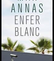 "Enfer blanc" le roman coup de poing de Max Annas