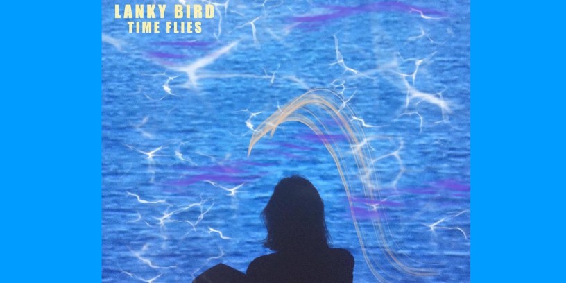 Lanky Bird - Time Flies