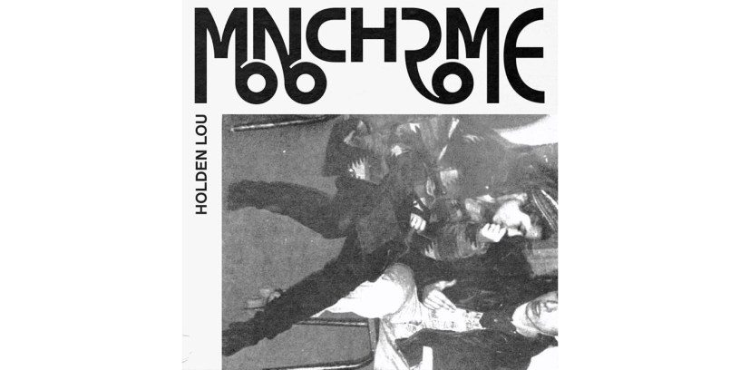 Holden Lou - Monochrome