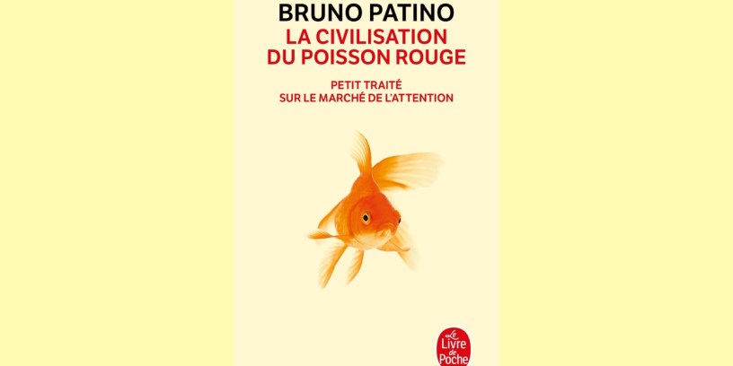 Bruno Patino - La civilisation du poisson rouge