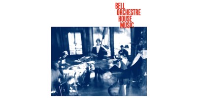 Bell Orchestre - House Music