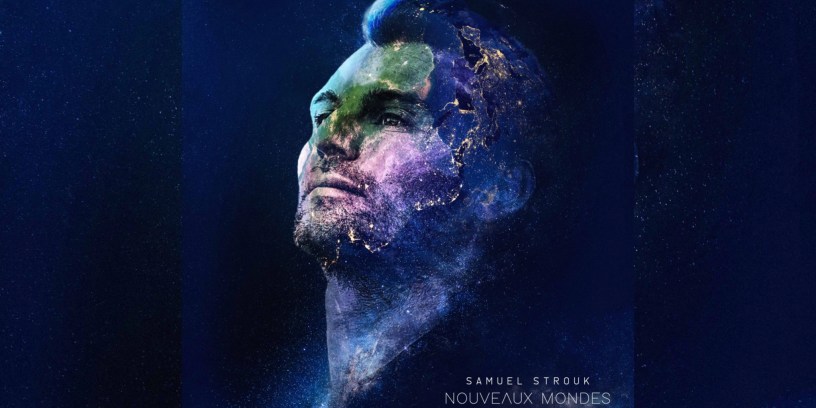 Samuel Strouk - Nouveaux Mondes