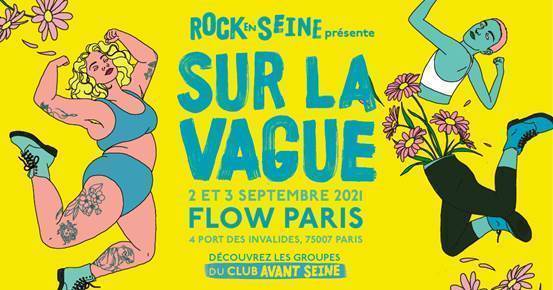 Rock en Seine présente Sur La Vague les 2 et 3 septembre 2021 au Flow à Paris