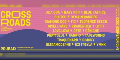 Programmation musicale du Crossroads Festival 2022