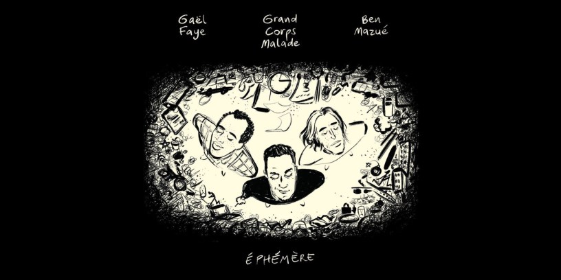 Éphémère, le projet commun de Grand Corps Malade, Ben Mazué et Gaël Faye, disponible depuis le 16 septembre 2022