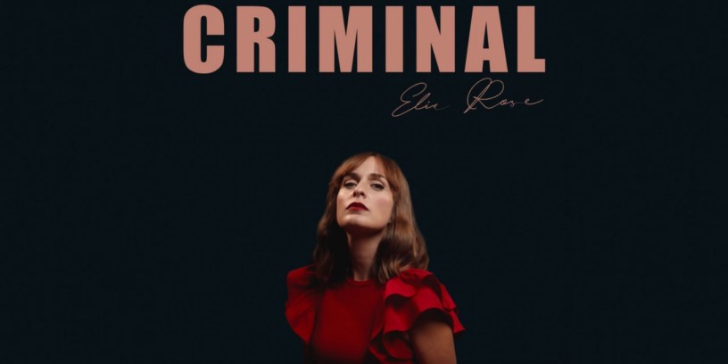Criminal - Elia Rose
