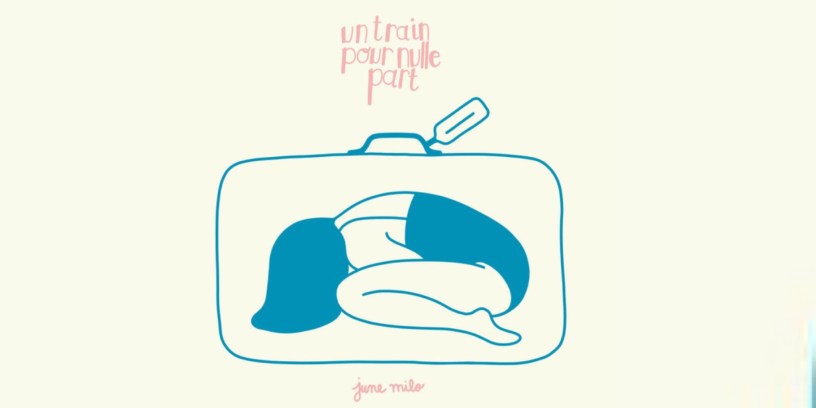 Un train pour nulle part - June Milo