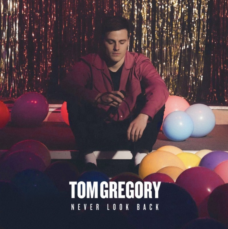 "Never look back", le nouveau single de Tom Gregory est disponible depuis ce 21 avril 2023