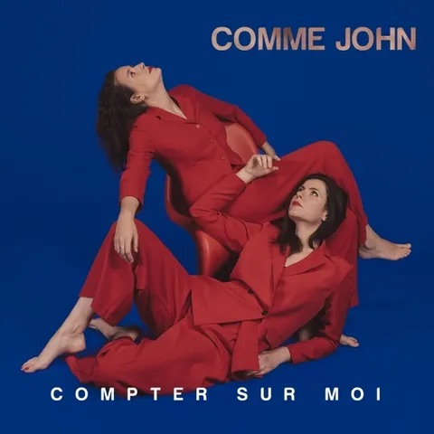 "Compter sur moi", le nouveau single du duo Comme John est disponible sur toutes les plateformes depuis le 22 novembre 2024.