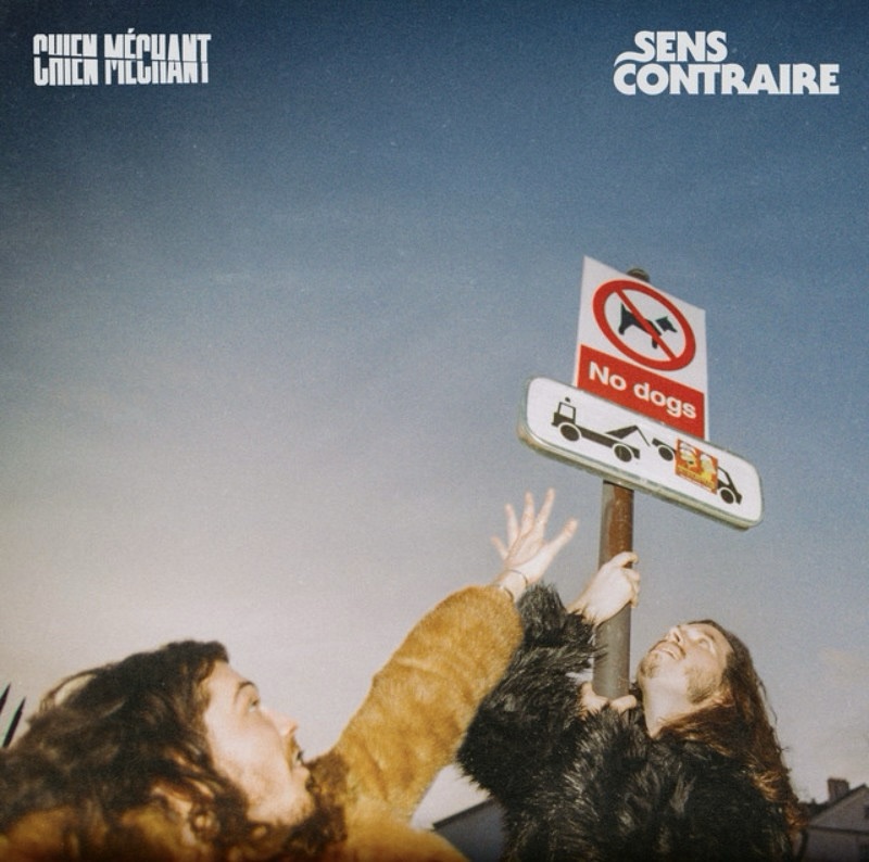 "Sens contraire", le nouveau single de Chien Méchant est disponible sur toutes les plateformes.