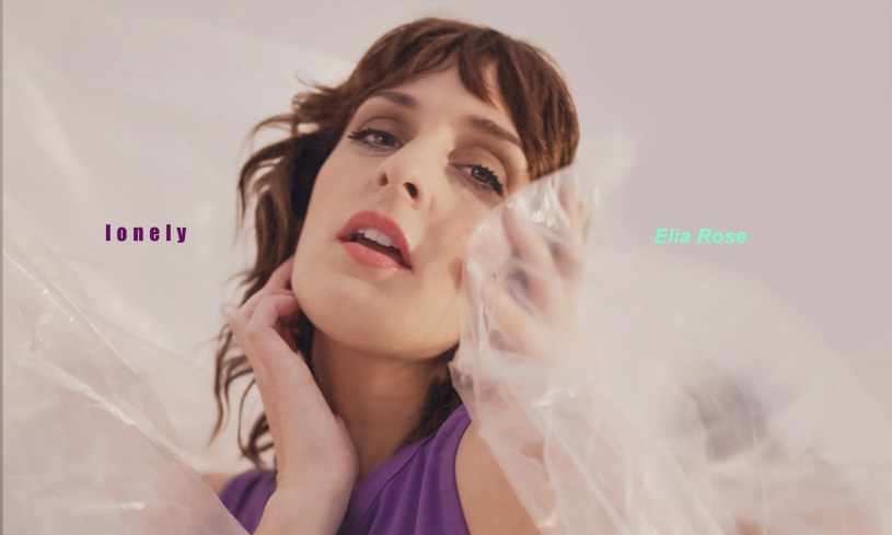 "Lonely", le nouveau single d’Elia Rose est disponible sur toutes les plateformes depuis le 7 juin 2024