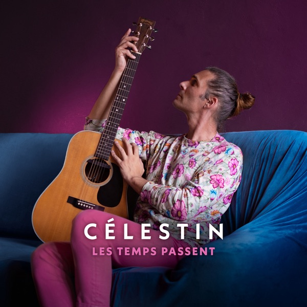 "Les temps passent" le nouveau single de Célestin est disponible sur toutes les plateformes.