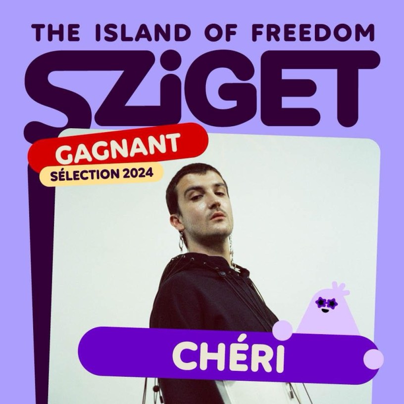 La France sera représentée par Cheri au Sziget festival cet été.
