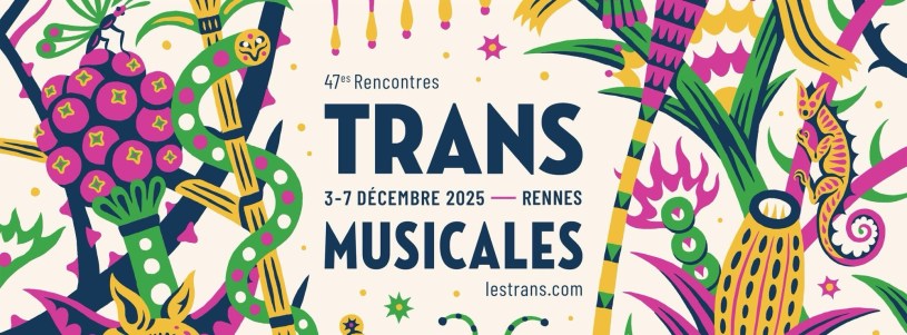 L’affiche de la 47e édition des Rencontres Trans Musicales de Rennes, prévue du 3 au 7 décembre 2025.