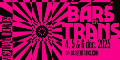 L’édition 2025 des Bars en Trans est prévue à Rennes les 4, 5 et 6 décembre 2025.