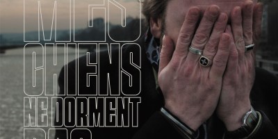 "Mes Chiens Ne Dorment Pas", le nouvel album de Guilhem Valayé est disponible sur toutes les plateformes.