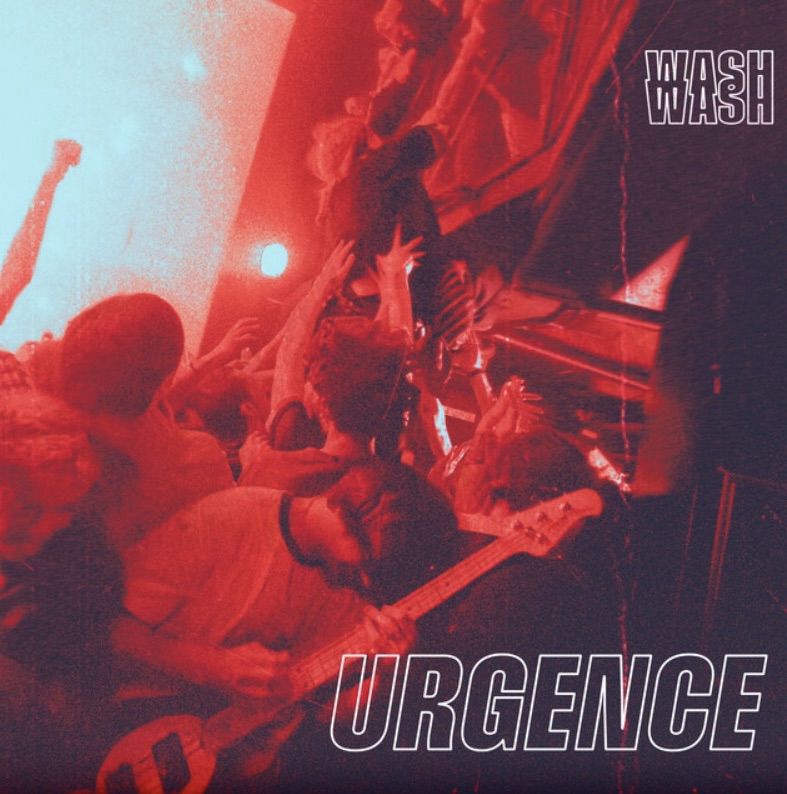 "Urgence", le premier EP de Wash Wash est disponible sur toutes les plateformes.
