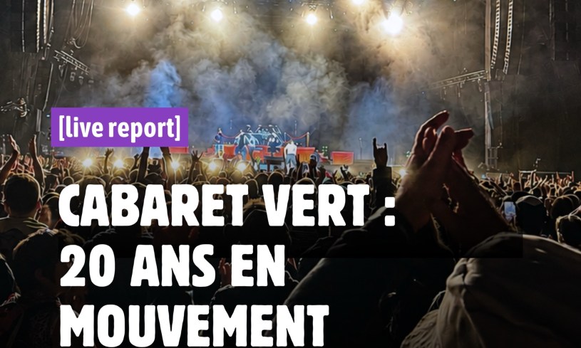 Retour sur la 20e édition du festival Cabaret Vert, du 20 au 23 août 2026.