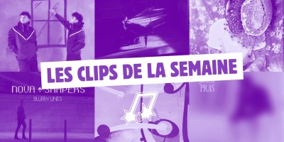 Les clips de la semaine #258